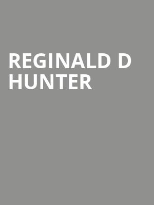 Reginald D Hunter at O2 Shepherds Bush Empire